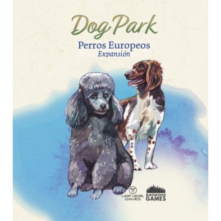 DOG PARK EXPANSIÓN: PERROS EUROPEOS